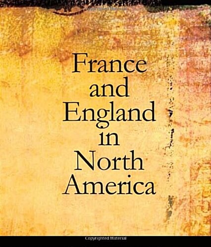 France and England in North America (Paperback, Large Print)