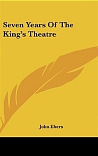 Seven Years of the Kings Theatre (Hardcover)