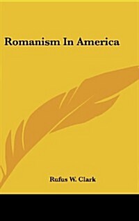 Romanism in America (Hardcover)