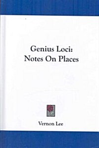 Genius Loci: Notes on Places (Hardcover)
