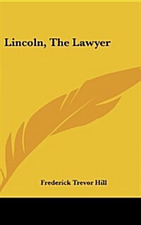 Lincoln, the Lawyer (Hardcover)