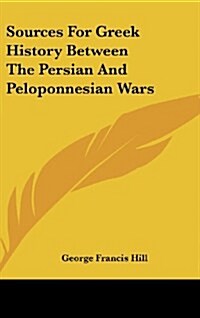 Sources for Greek History Between the Persian and Peloponnesian Wars (Hardcover)
