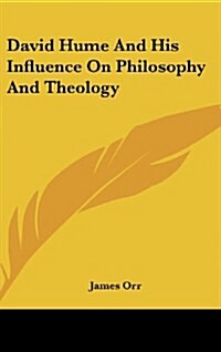 David Hume and His Influence on Philosophy and Theology (Hardcover)