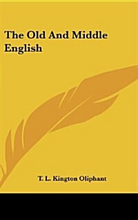 The Old and Middle English (Hardcover)