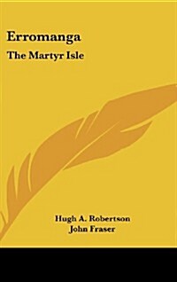 Erromanga: The Martyr Isle (Hardcover)