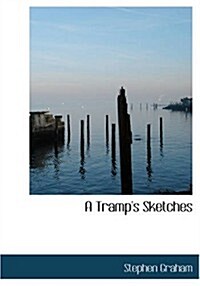 A Tramps Sketches (Paperback, Large Print)