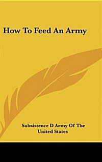 How to Feed an Army (Hardcover)