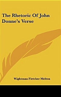The Rhetoric of John Donnes Verse (Hardcover)