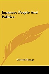 Japanese People and Politics (Paperback)