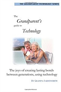 Grandparents Guide to Technology (Paperback)