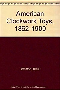 American Clockwork Toys (Hardcover)