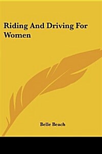 Riding and Driving for Women (Paperback)