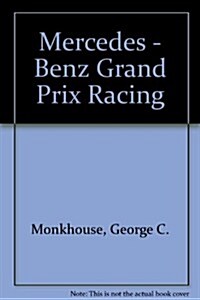 Mercedes-Benz Grand Prix Racing, 1934-1955 (Hardcover)