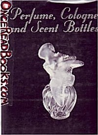Perfume, Cologne and Scent Bottles (Hardcover)
