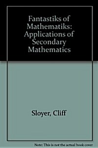 Fantastiks of Mathematiks (Paperback)