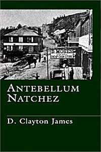 Antebellum Natchez (Paperback)