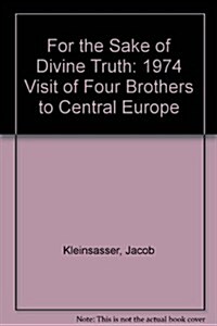For the Sake of Divine Truth (Paperback)