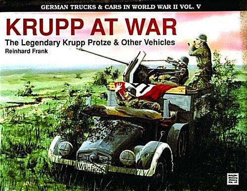German Trucks & Cars in WWII Vol.V: Krupp at War (Paperback)