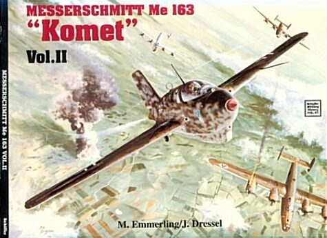 Messerschmitt Me 163 Komet Vol.II (Paperback)