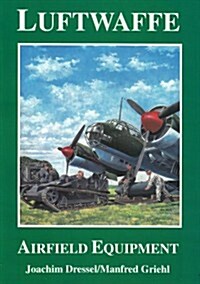 Luftwaffe Airfield Equipment (Paperback)