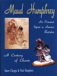 Maud Humphrey: Her Permanent Imprint on American Illustration (Paperback, UK)