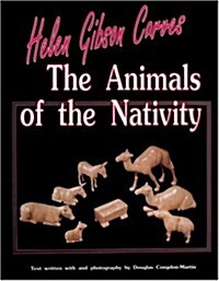 Helen Gibson Carves the Animals of the Nativity (Paperback)