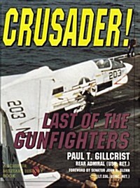 Crusader!: Last of the Gunfighters (Hardcover)