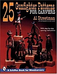 25 Gunfighter Patterns for Carvers (Paperback)