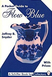 A Pocket Guide to Flow Blue (Paperback, POC)