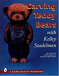 Carving Teddy Bears: With Kelley Stadelman (Paperback)