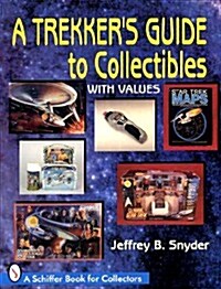 A Trekkers Guide to Collectibles (Paperback)