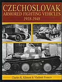 Czechoslovak Armored Fighting Vehicles 1918-1948 (Hardcover)