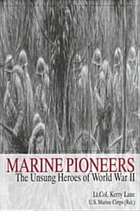 Marine Pioneers: The Unsung Heroes of World War II (Hardcover)