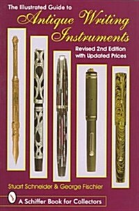 The Illustrated Guide to Antique Writing Instruments (Paperback, Revised)