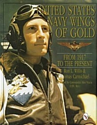 United States Navy Wings of Gold from 1917 to the Present (Hardcover)