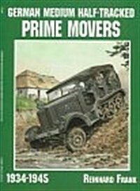 German Medium Half-Tracked Prime Movers 1934-1945 (Paperback)