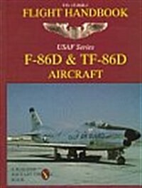 F-86d & TF-86d Flight Handbook (Paperback)