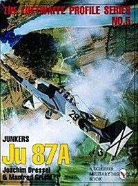 The Luftwaffe Profile Series, No. 5: Junkers Ju 87a (Paperback, Revised)