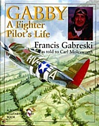 Gabby: A Fighter Pilots Life (Hardcover, Revised)