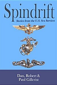 Spindrift: Sea Stories from the Naval Services (Hardcover)