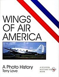 Wings of Air America: A Photo History (Paperback)