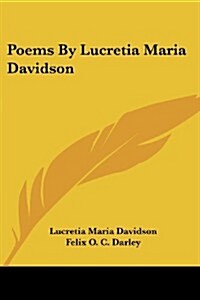 Poems by Lucretia Maria Davidson (Paperback)