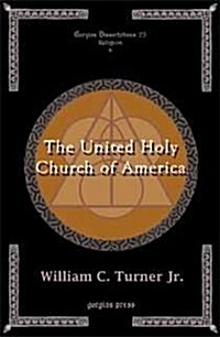 The United Holy Church of America (Hardcover, Gorgias Press)