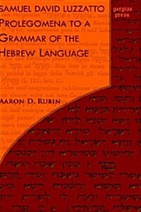 Samuel David Luzzatto, Prolegomena to a Grammar of the Hebrew Language (Hardcover, Gorgias Press)