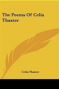 The Poems of Celia Thaxter (Paperback)