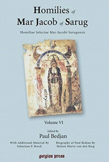 Homilies of Mar Jacob of Sarug/Homiliae Selectae Mar-jacobi Sarugensis (Hardcover)