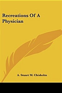 Recreations of a Physician (Paperback)