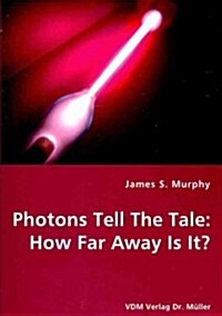 Photons Tell The Tale: How Far Away Is It? (Paperback)