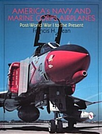 Americas Navy and Marine Corps Airplanes: Post World War I to the Present (Hardcover)