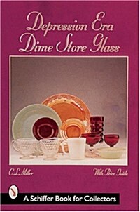 Depression Era Dime Store Glass (Paperback)